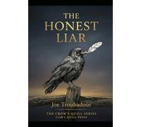 The Honest Liar: Why Honesty - Not Truth - Is the Foundation of Freedom