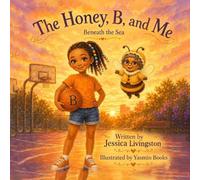 The Honey, B, and Me: Beneath the Sea