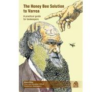 Steve Riley The Honey Bee Solution to Varroa. A practical guide for (Tascabile)