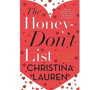 The Honey-Don't List: the sweetest new romcom from the bestselling author of The Unhoneymooners