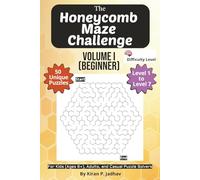 The Honeycomb Maze Challenge: Volume I - Beginner Puzzles: 1-Brain Level: 50 Relaxing Puzzles covering Levels 1 through 7 | 6x9 Inch, 100 pages