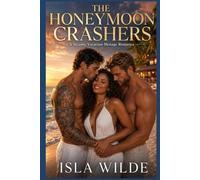 The Honeymoon Crashers: A Steamy Vacation Menage Romance