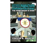 THE HONEYMOON IS OVER (Voyage Into the Unknown: Station Post One)