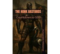 THE HONK BASTARDS: Countdown to GOD