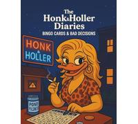 The Honk & Holler Diaries: Bingo Cards & Bad Decisions