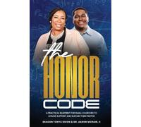 The Honor Code: A Practical Blueprint for Small Churches to Honor, Support, and Sustain Their Pastor