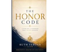 The Honor Code: Living By A Standard That Never Changes