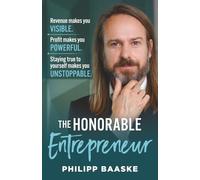 The Honorable Entrepreneur: Revenue makes you VISIBLE. Profit makes you POWERFUL. Staying true to yourself makes you UNSTOPPABLE.