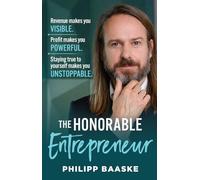 The Honorable Entrepreneur: Revenue makes you VISIBLE. Profit makes you POWERFUL. Staying true to yourself makes you UNSTOPPABLE.