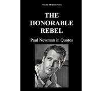 THE HONORABLE REBEL: Paul Newman in Quotes: 5