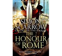 The Honour of Rome (Eagles of the Empire 20)
