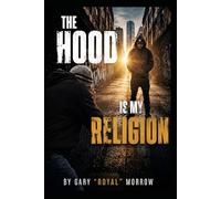 The Hood Is My Religion