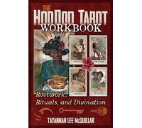 Tayannah Lee McQuillar – The Hoodoo Tarot Workbook – Rootwork, Rituals and Divination – Tascabile