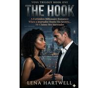 The Hook: A Dark Billionaire Romance of Power, Secrets and Forbidden Desire