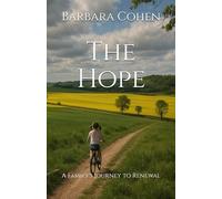 The Hope: A Family's Journey to Renewal
