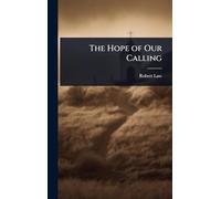The Hope of Our Calling