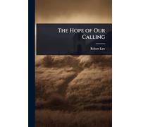 The Hope of Our Calling