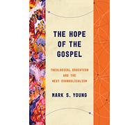 Mark S Young The Hope of the Gospel (Tascabile)