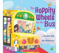 The Hoppity Wheels on the Bus: A Holiday Wheels on the Bus Book