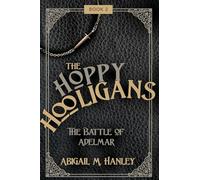 The Hoppy Hooligans: The Battle of Adelmar