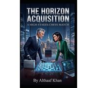 The Horizon Acquisition: A High-Stakes Chess Match