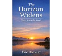 The Horizon Widens: Notes from the Dash