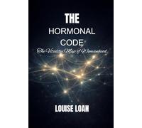 THE Hormonal Code: The Vitality Map of Womanhood