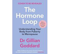 The Hormone Loop: Understanding Your Body from Puberty to Menopause