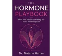 The Hormone Playbook: What Your Doctor Isn't Telling You About Perimenopause