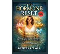 The Hormone Reset: A Woman's Complete Guide to Balancing Estrogen, Cortisol, and Thyroid After 35 - The First Book to Address the Three-Hormone System as a Unified Ecosystem.