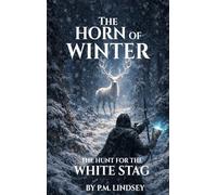 The Horn Of Winter: The Hunt for the White Stag: 1