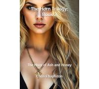 The Horn Trilogy: Book 2: The Horn of Ash and Honey