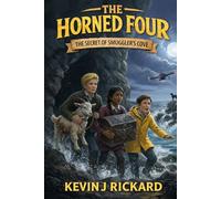 The Horned Four - Book One: THE SECRET OF SMUGGLER’S COVE