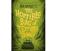 The Horrible Bag of Terrible Things #1