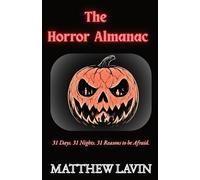 The Horror Almanac: 31 Days... 31 Nights... 31 Reasons to be Afraid