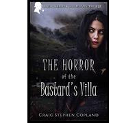 The Horror of the Bastard's Villa: A New Sherlock Holmes Mystery: 31