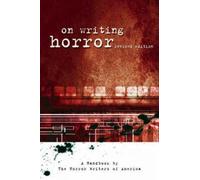 The Horror Writers of America On Writing Horror (Tascabile)