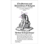 The Horrors and Absurdities of Religion: Arthur Schopenhauer