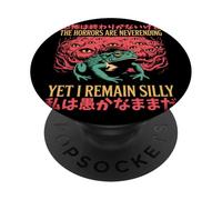 The Horrors Are Neverending Yet I Remain Silly Meme Rana PopSockets PopGrip Adesivo