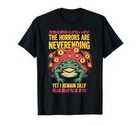 The Horrors Are Neverending Yet I Remain Silly Umorismo Rana Maglietta