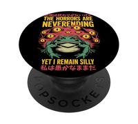 The Horrors Are Neverending Yet I Remain Silly Umorismo Rana PopSockets PopGrip Adesivo