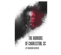 The Horrors of Charleston, SC