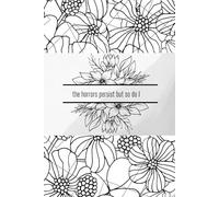 "The Horrors Persist but So Do I" blank journal/notebook