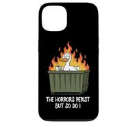 The Horrors Persist But So Do I Dumpster Funny Duck Lover Custodia per iPhone 13
