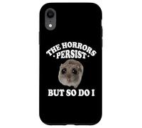 The Horrors Persist But So Do I Sad Hamster Meme Lover Custodia per iPhone XR