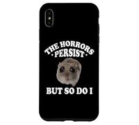 The Horrors Persist But So Do I Sad Hamster Meme Lover Custodia per iPhone XS Max