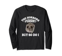 The Horrors Persist But So Do I Sad Hamster Meme Lover Maglia a Manica