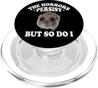 The Horrors Persist But So Do I Sad Hamster Meme Lover PopSockets PopGrip per MagSafe