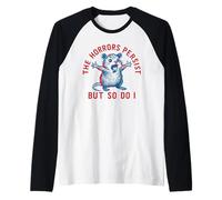 The Horrors Persist But So Do I Topo Divertente Resilienza Maglia con Maniche Raglan