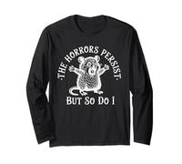 The Horrors Persist But So Do I Topo Resiliente Umorismo Maglia a Manica
